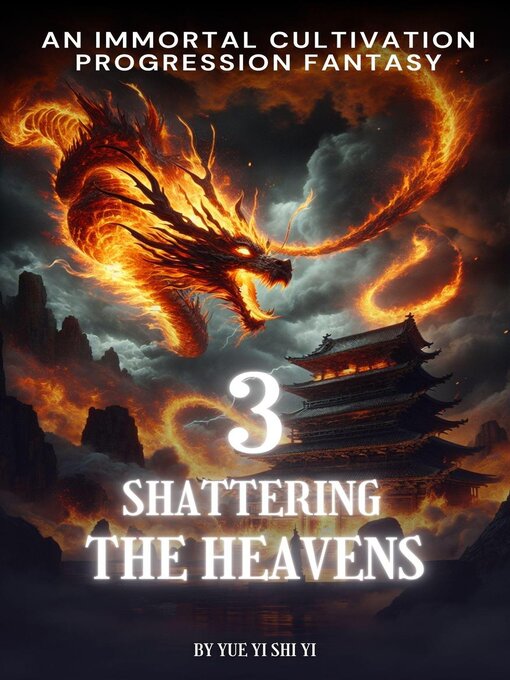 Title details for Shattering the Heavens by Yue Yi Shi Yi - Available